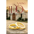 Saying "I Do": Before, During and After