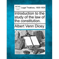 Introduction to the Study of the Law of the Constitution.