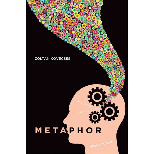 Metaphor: A Practical Introduction