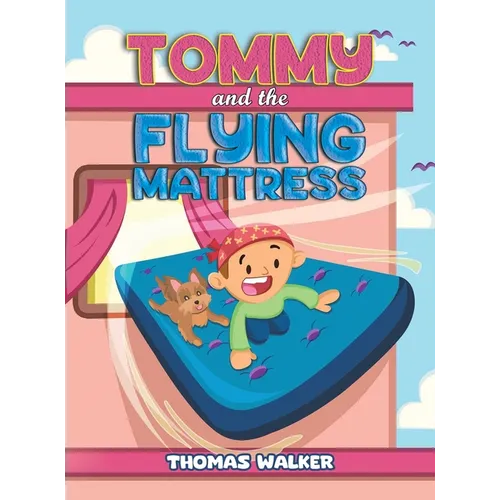 Tommy and the Flying Mattress