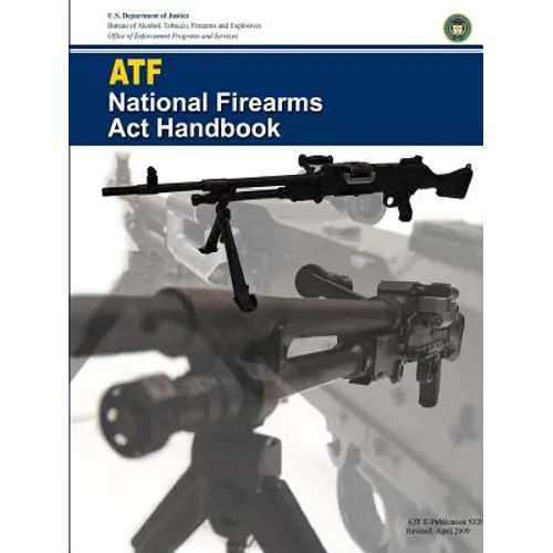 ATF - National Firearms Act Handbook