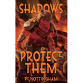 Shadows Protect Them