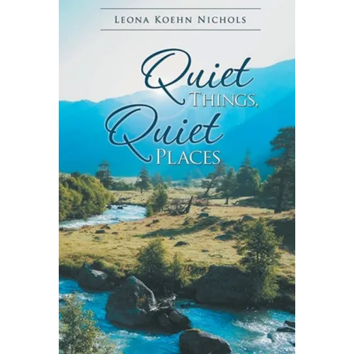 Quiet Things, Quiet Places