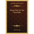 Alaska Tales For The Cheechako