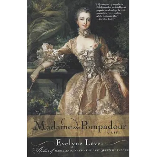 Madame de Pompadour: A Life