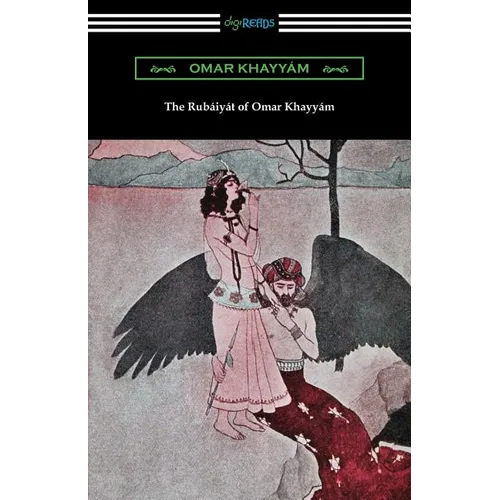 The Rubaiyat of Omar Khayyam
