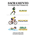 Sacramento: Pro Football's FIRST Triathlon City