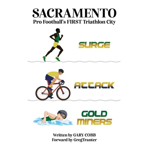 Sacramento: Pro Football's FIRST Triathlon City