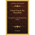 Cousin Franck's Household: Or Scenes In The Old Dominion (1852)