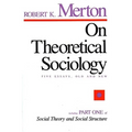 On Theoretical Sociology: Five Essays, Old and New