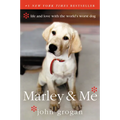 Marley & Me: Life and Love with the World's Worst Dog