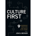 Culture First: 9 Leadership Practices That Build Elite Teams