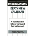 Understanding Death of a Salesman: A Student Casebook to Issues, Sources, and Historical Documents