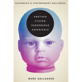 Another Steven Soderbergh Experience: Authorship and Contemporary Hollywood