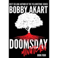 Doomsday Minutemen: A Post-Apocalyptic Survival Thriller