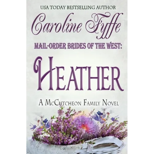 Mail-Order Brides of the West: Heather