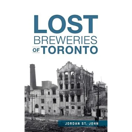 Lost Breweries of Toronto
