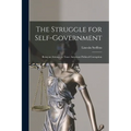 The Struggle for Self-Government; Being an Attempt to Trace American Political Corruption