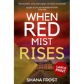 When Red Mist Rises