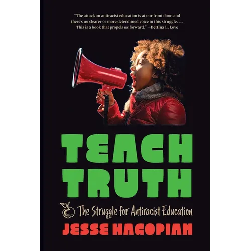 Teach Truth: The Struggle for Antiracist Education