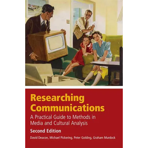 Researching Communications, Second Edition: A Practical Guide to