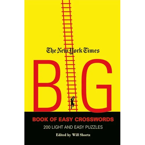 The New York Times Big Book of Easy Crosswords: 200 Light and Easy Puzzles