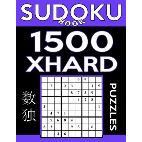 Sudoku Book 1,500 Extra Hard Puzzles: Sudoku Puzzle Book With Only One Level of Difficulty