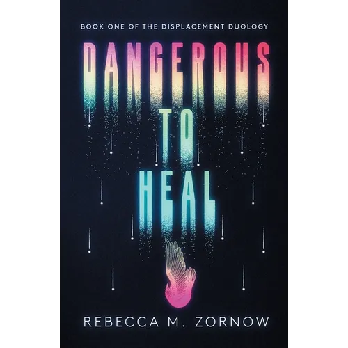 Dangerous to Heal