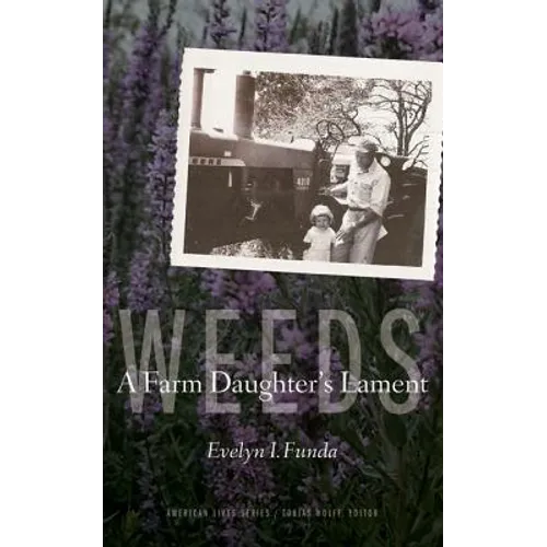 Weeds: A Farm Daughter's Lament