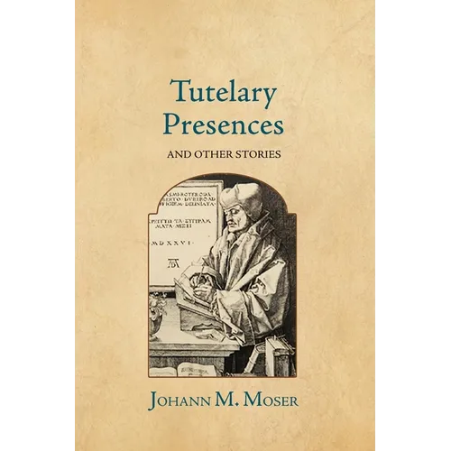 Tutelary Presences: and Other Stories