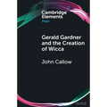 Gerald Gardner and the Creation of Wicca