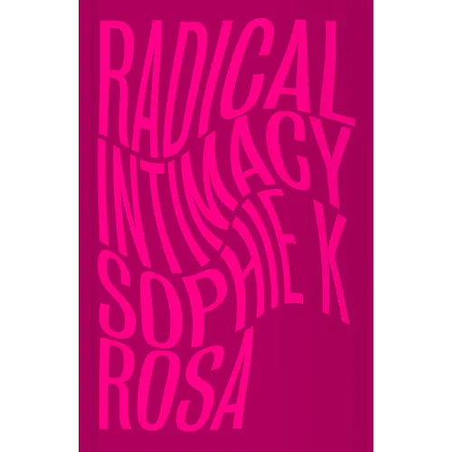 Radical Intimacy
