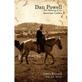 Dan Powell: The Making of an American Cowboy