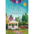 The Faith in Flowers: A Poppy Creek Novel
