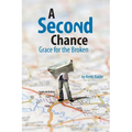 A Second Chance: Grace for the Broken