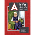 A is for Ankela: A Hutterite Alphabet