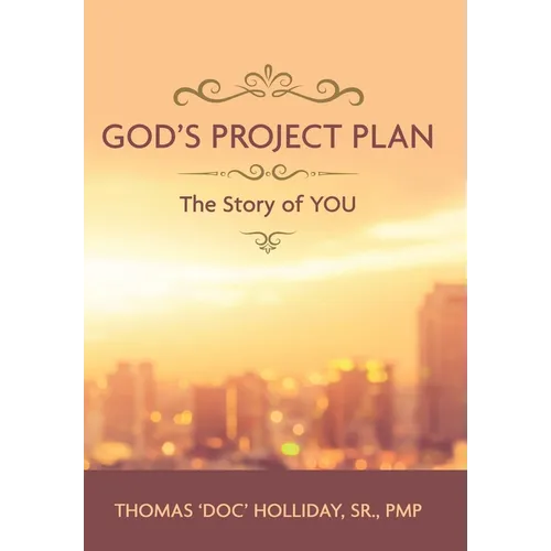 God's Project Plan: The Story of YOU