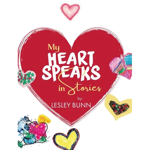 My Heart Speaks in Stories