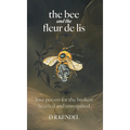 The bee and the fleur de lis: love poems for the broken hearted and unrequited