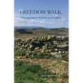 Freedom Walk: Following Hadrian's Wall Path Across England