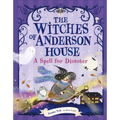 The Witches of Anderson House: A Spell for Disaster