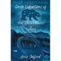 Goode Vibrations of the Dead River Valley