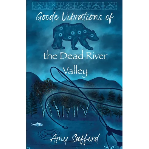 Goode Vibrations of the Dead River Valley