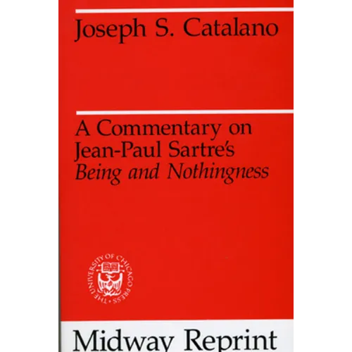 A Commentary on Jean-Paul Sartre's Being and Nothingness