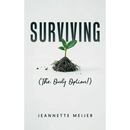 Surviving: (The Only Option!)