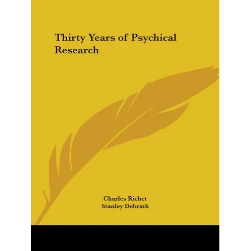 Thirty Years of Psychical Research