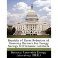 Republic of Korea Reduction of Financing Barriers for Energy Savings Performance Contracts