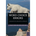 Word Choice Errors: A Descriptive Linguistics Approach