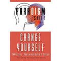 Change Yourself: Part of the Paradigm Shift Series