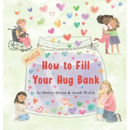How to Fill Your Hug Bank